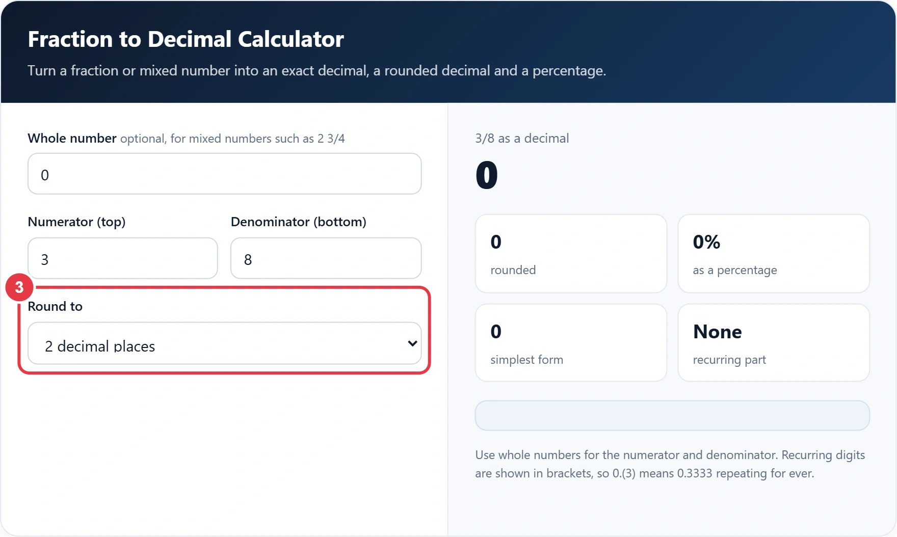 Step 3: choose how many decimal places to round to
