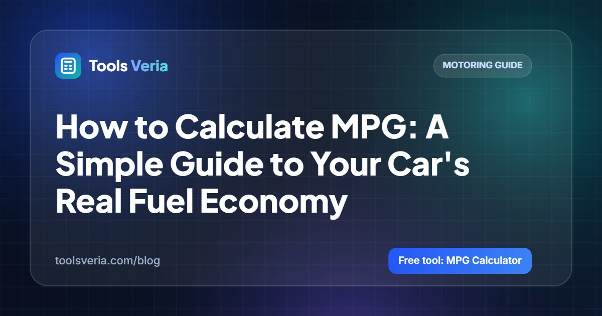 How to Calculate MPG: A Simple Guide to Your Car’s Real Fuel Economy