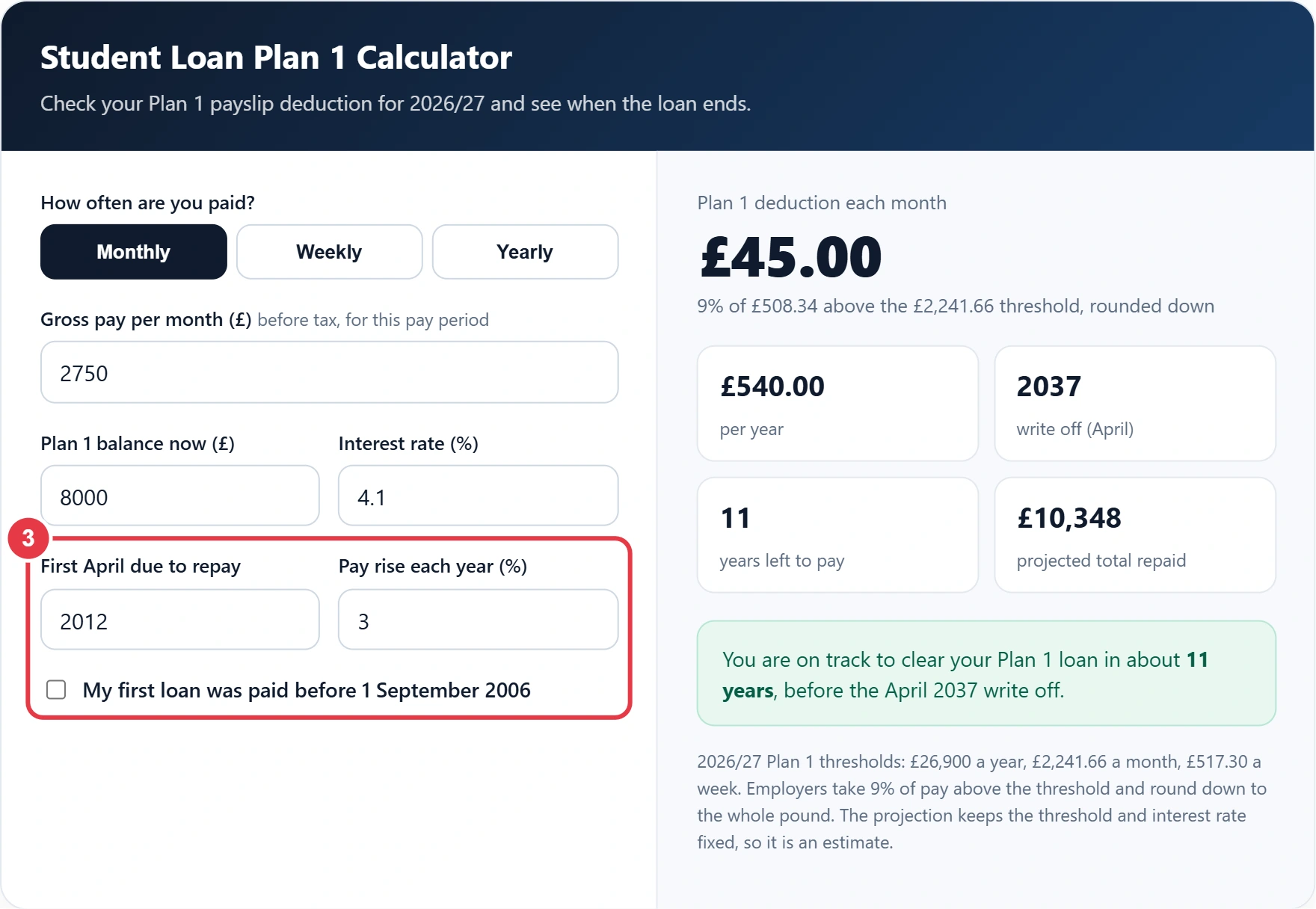 Step 3: enter the year you were first due to repay and the 2006 rule
