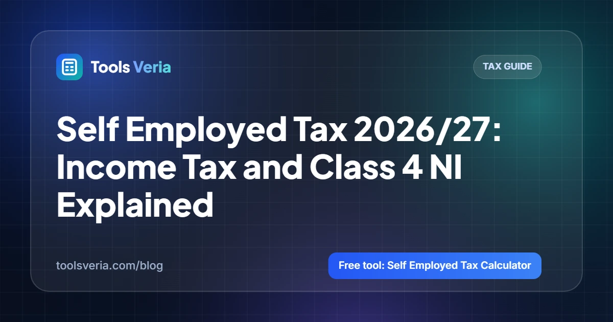 Self Employed Tax 2026/27: Income Tax and Class 4 NI Explained